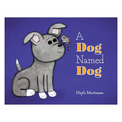 "A Dog Named Dog" - "" ("Martinson Hayli")