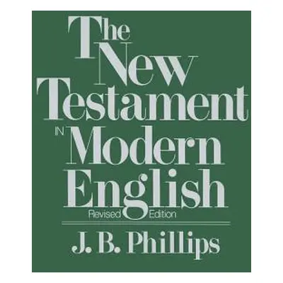 "New Testament in Modern English-OE" - "" ("Phillips J. B.")