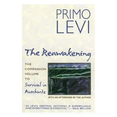 "The Reawakening: The Companion Volume to Survival in Auschwitz" - "" ("Levi Primo")