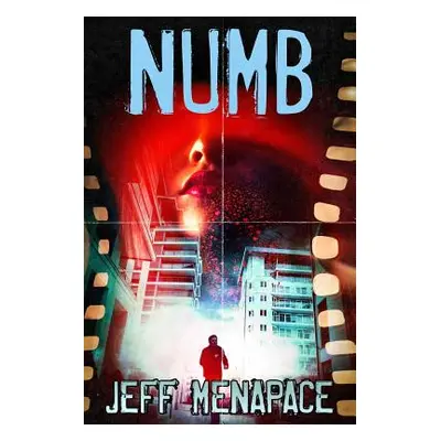 "Numb - A Dark Noir Thriller" - "" ("Menapace Jeff")