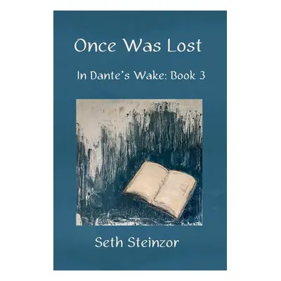 "Once Was Lost" - "" ("Steinzor Seth")