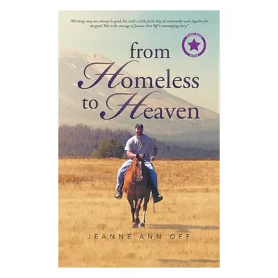 "From Homeless to Heaven" - "" ("Off Jeanne Ann")