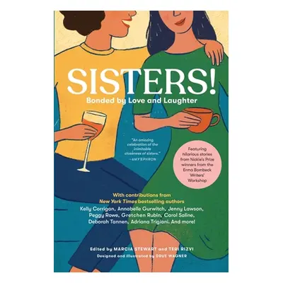 "Sisters! Bonded by Love and Laughter" - "" ("Erma Bombeck Writers' Workshop")