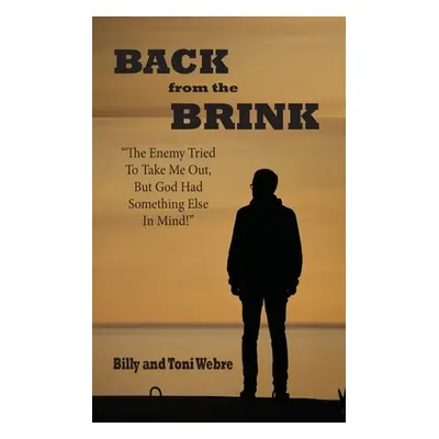 "Back from the Brink" - "" ("Webre Billy And Toni")