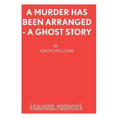 "A Murder Has Been Arranged - A Ghost Story" - "" ("Williams Emlyn")