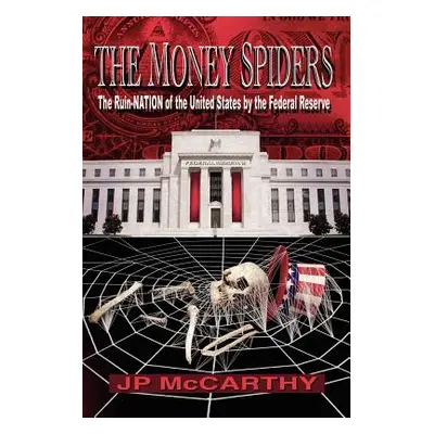 "The Money Spiders" - "" ("McCarthy J. P.")