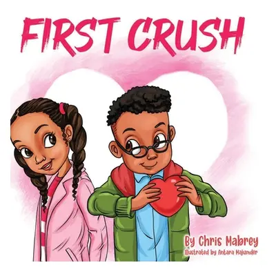 "First Crush" - "" ("Mabrey Chris Lamarr")