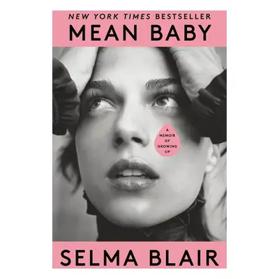 "Mean Baby: A Memoir of Growing Up" - "" ("Blair Selma")