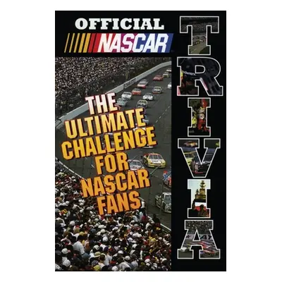 "Official NASCAR Trivia: The Ultimate Challenge for NASCAR Fans" - "" ("NASCAR")