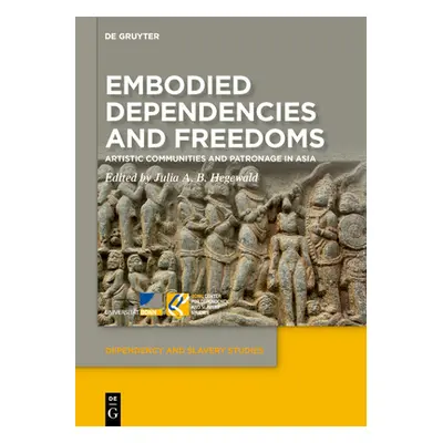 "Embodied Dependencies and Freedoms: Artistic Communities and Patronage in Asia" - "" ("Hegewald