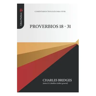 "Proverbios 18-31" - "" ("Caballero Jaime D.")