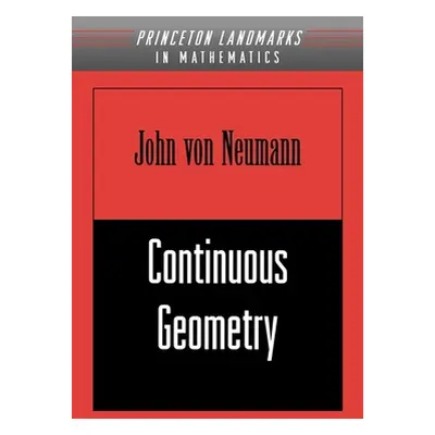 "Continuous Geometry" - "" ("Von Neumann John")