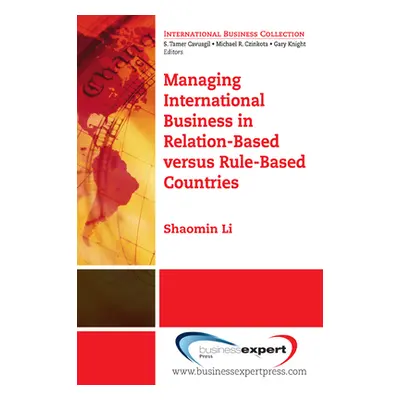 "Managing International Business in Relation-Based versus Rule-Based Countries" - "" ("Li Shaomi