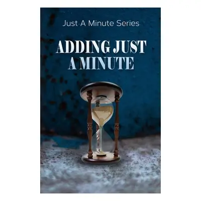 "Adding Just A Minute" - "" ("Husk")