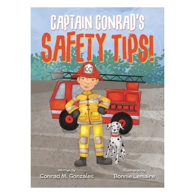 "Captain Conrad's Safety Tips!" - "" ("Gonzales Conrad M.")