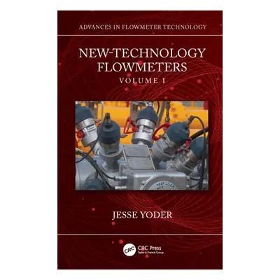 "New-Technology Flowmeters: Volume I" - "" ("Yoder Jesse")