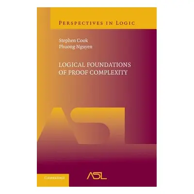 "Logical Foundations of Proof Complexity" - "" ("Cook Stephen")