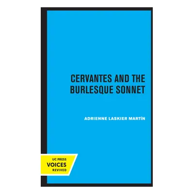 "Cervantes and the Burlesque Sonnet" - "" ("Martin Adrienne Laskier")