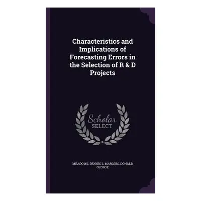 "Characteristics and Implications of Forecasting Errors in the Selection of R & D Projects" - ""