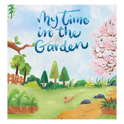 "My Time in the Garden" - "" ("Ramasundara Dinesh")