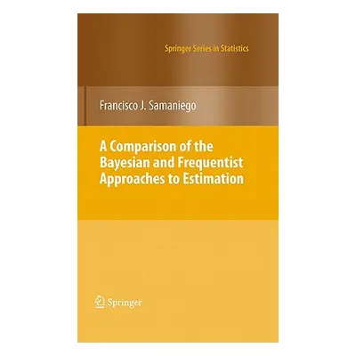 "A Comparison of the Bayesian and Frequentist Approaches to Estimation" - "" ("Samaniego Francis