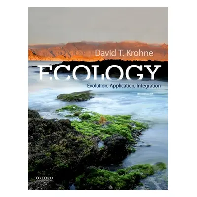 "Ecology: Evolution, Application, Integration" - "" ("Krohne David T.")