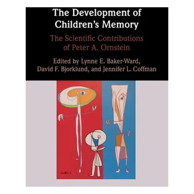 "The Development of Children's Memory: The Scientific Contributions of Peter A. Ornstein" - "" (