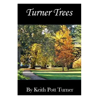 "Turner Trees" - "" ("Pott Turner Keith")