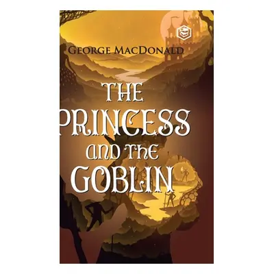 "The Princess and the Goblin" - "" ("MacDonald George")