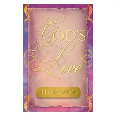 "God's Love" - "" ("Reeves Melissa")