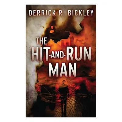 "The Hit-and-Run Man" - "" ("Bickley Derrick")