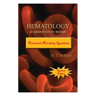 "Hematology: An Updated Review Through Extended Matching Questions" - "" ("Zaidi S. Z. a.")