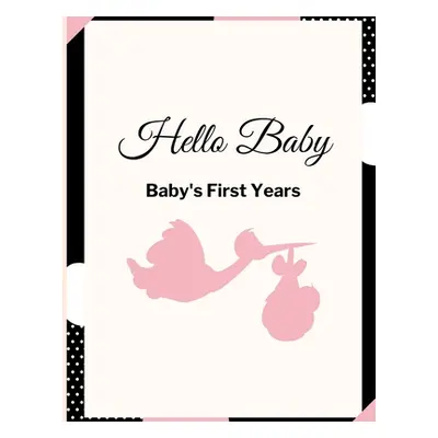 "Hello Baby: Baby's First Years: Baby's Milestones" - "" ("Brown Krishna")