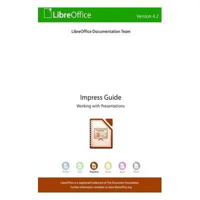 "LibreOffice 4.2 Impress Guide" - "" ("Documentation Team Libreoffice")