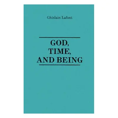 "God, Time and Being" - "" ("LaFont Ghislain")