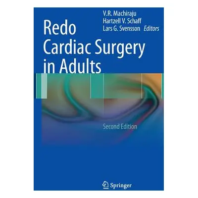 "Redo Cardiac Surgery in Adults" - "" ("Machiraju V. R.")