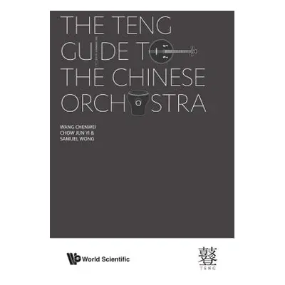 "The Teng Guide to the Chinese Orchestra" - "" ("Wang Chenwei")