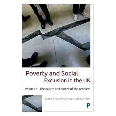 "Poverty and Social Exclusion in the UK: Volume 1 - The Nature and Extent of the Problem" - "" (