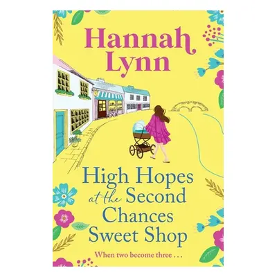 "High Hopes at the Second Chances Sweet Shop" - "" ("Lynn Hannah")