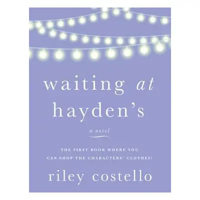 "Waiting at Hayden's" - "" ("Costello Riley")