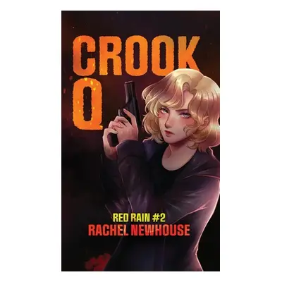 "Crook Q" - "" ("Newhouse Rachel")