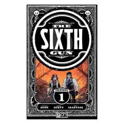 "The Sixth Gun Omnibus Vol. 1" - "" ("Bunn Cullen")