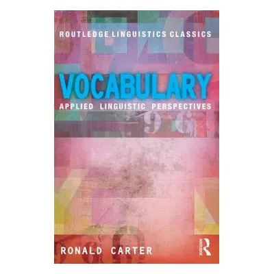 "Vocabulary: Applied Linguistic Perspectives" - "" ("Carter Ronald")