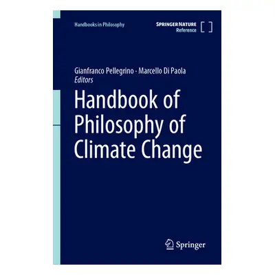 "Handbook of the Philosophy of Climate Change" - "" ("Pellegrino Gianfranco")