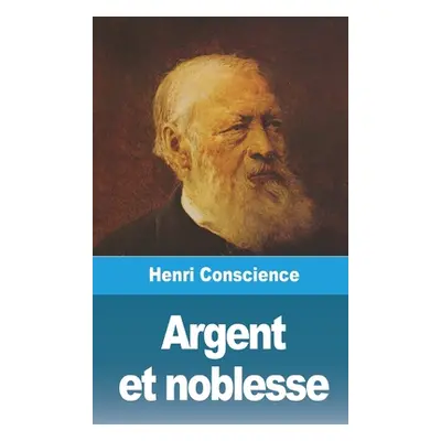 "Argent et noblesse" - "" ("Conscience Henri")