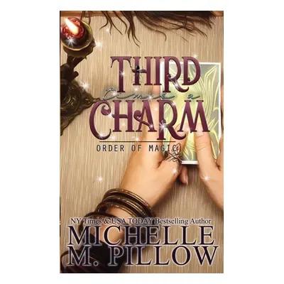 "Third Time's A Charm: A Paranormal Women's Fiction Romance Novel" - "" ("Pillow Michelle M.")