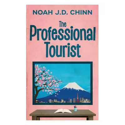 "The Professional Tourist" - "" ("Chinn Noah J. D.")