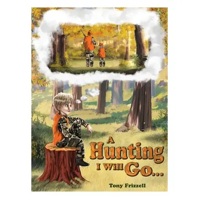 "A Hunting I Will Go..." - "" ("Frizzell Tony")