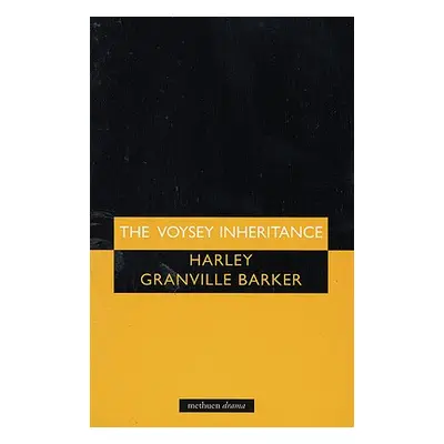 "The Voysey Inheritance" - "" ("Granville Barker Harley")