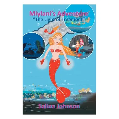 "Miylani's Adventure: The Light of Treemont" - "" ("Johnson Salina")